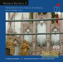 Markull: Organ Works Vol. 1 - Musica Baltica Vol. 2